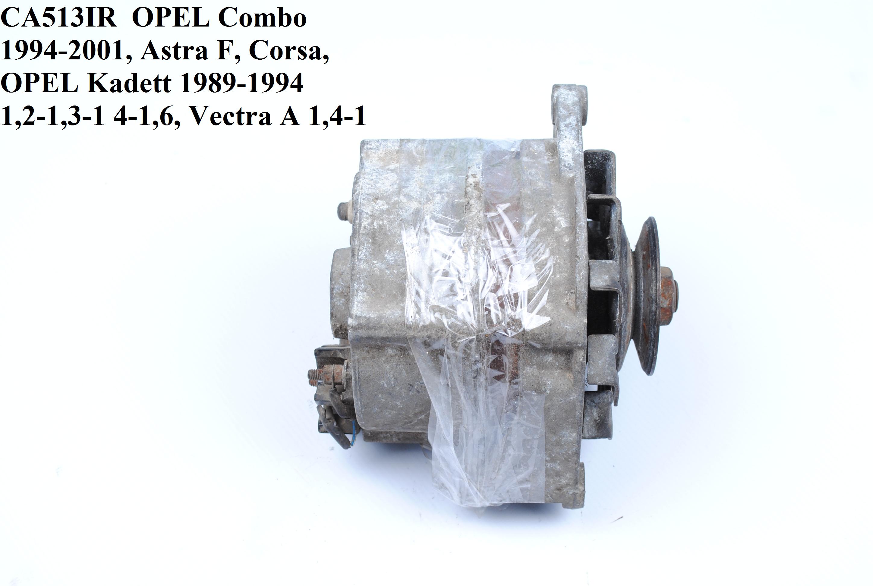 CA513IR OPEL (55A) Combo 1994-2001, Astra F, Corsa, OPEL Kadett 1989-1994 1,2-1,3-1 4-1,6, Vectra A 1,4-1,6 Генераторы